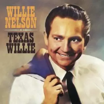 LP Willie Nelson: Texas Willie LTD