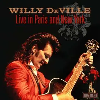 CD Willy DeVille: Live in Paris and New York