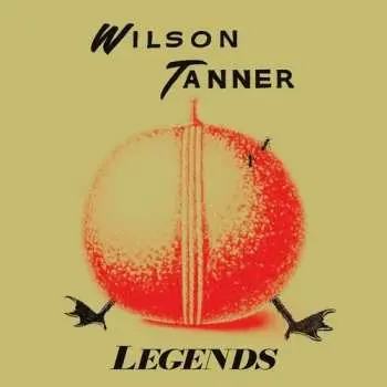 LP Wilson Tanner: Legends
