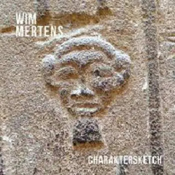 CD Wim Mertens: Charaktersketch