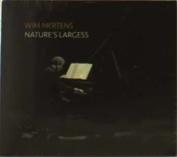 2CD/DVD Wim Mertens: Nature's Largess