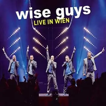 2CD/DVD Wise Guys: Live In Wien DLX