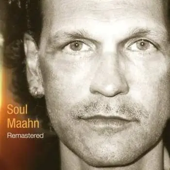 CD Wolf Maahn: Soul Maahn Remastered