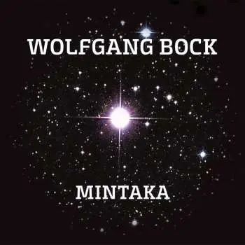 CD Wolfgang Bock: Mintaka