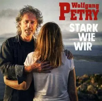 CD Wolfgang Petry: Stark Wie Wir