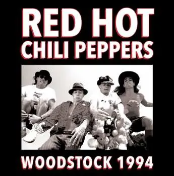 2LP Red Hot Chili Peppers: Woodstock 1994
