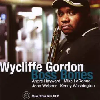 CD Wycliffe Gordon: Boss Bones