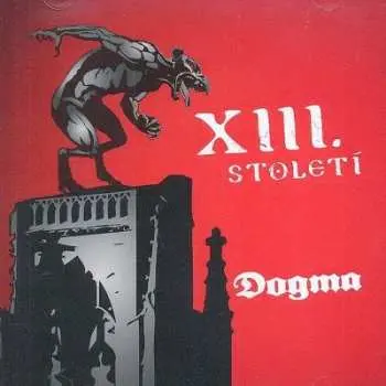 CD XIII. Století: Dogma