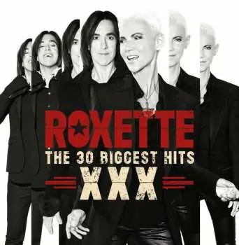 Roxette : The 30 Biggest Hits
