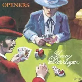 CD Yancy Derringer: Openers