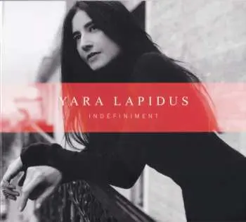 CD Yara Lapidus: Indéfiniment DLX