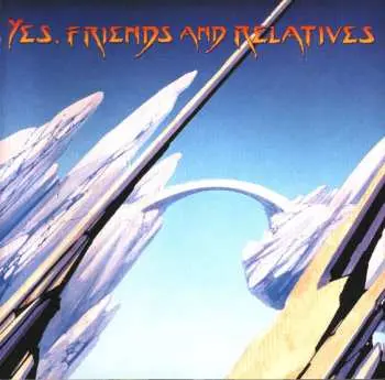 CD Yes: Yes, Friends And Relatives