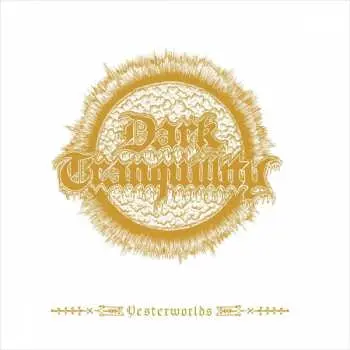 CD Dark Tranquillity: Yesterworlds