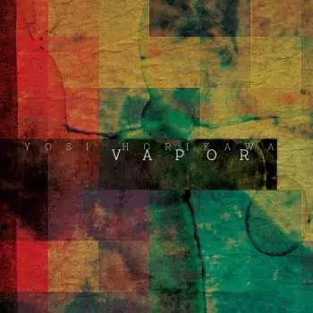 2LP Yosi Horikawa: Vapor