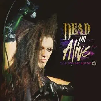 LP Dead Or Alive: You Spin Me Round