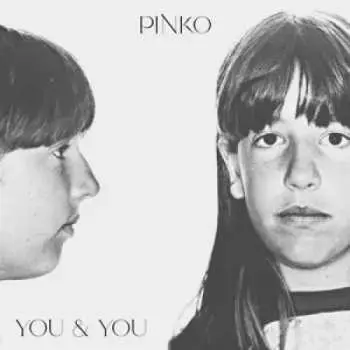 LP Pinko: You & You