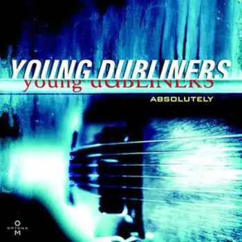 CD Young Dubliners: Absolutely