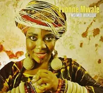 CD Yvonne Mwale: Msimbi Wakuda