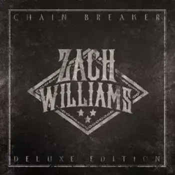 CD Zach Williams: Chain Breaker DLX