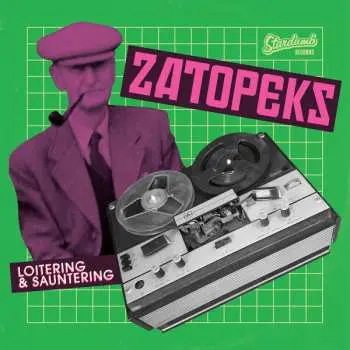 LP The Zatopeks: Loitering & Sauntering