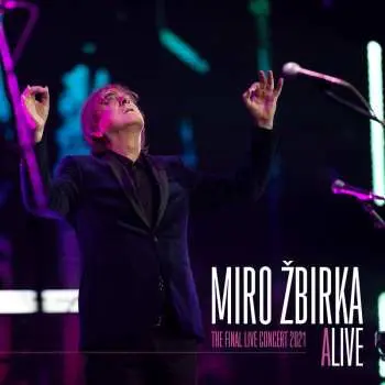 Miro Žbirka: aLIVE: The Final Live Concert