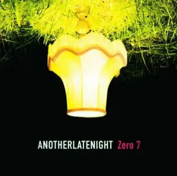 CD Zero 7: AnotherLateNight