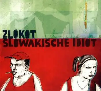CD Zlokot: Slowakische Idiot