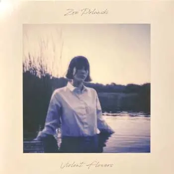LP Zoe Polanski: Violent Flowers CLR | LTD