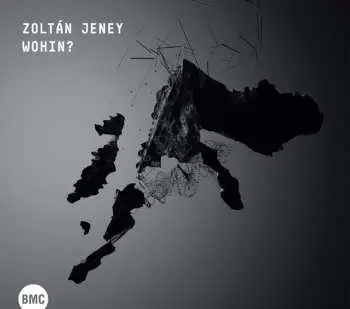 CD Zoltán Jeney: Wohin?