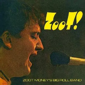 LP Zoot Money's Big Roll Band: Zoot! LTD