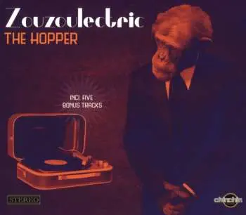 CD Zouzoulectric: The Hopper