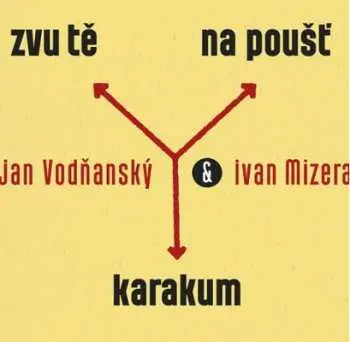 CD Zvu tě na poušť Karakum - Jan Vodňanský