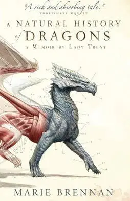Natural History of Dragons - Brennan, Marie