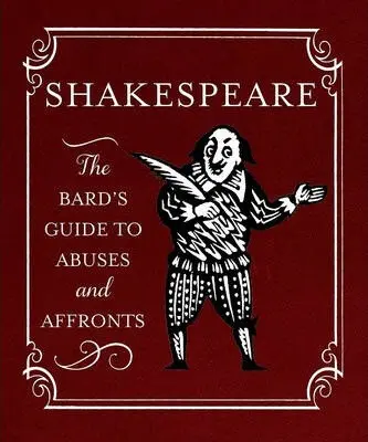 Shakespeare: The Bard's Guide to Abuses and Affronts - Press, Running