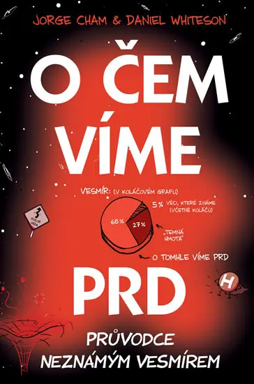 O čem víme prd - Průvodce neznámým vesmírem - Jorge Cham