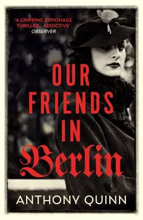 Our Friends in Berlin - Anthony Quinn