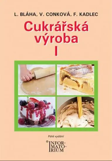 Cukrářská výroba I - Ludvík Bláha