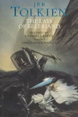 The History of Middle-Earth 03: Lays of Beleriand - John Ronald Reuel Tolkien