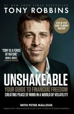 Unshakeable (Your Guide to Financial Freedom) - Tony Robbins