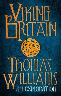 Viking Britain: A History - Thomas Williams - kniha z kategorie História