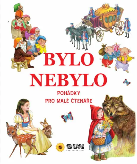 Bylo nebylo - Pohádky pro malé čtenáře - kolektiv autorů