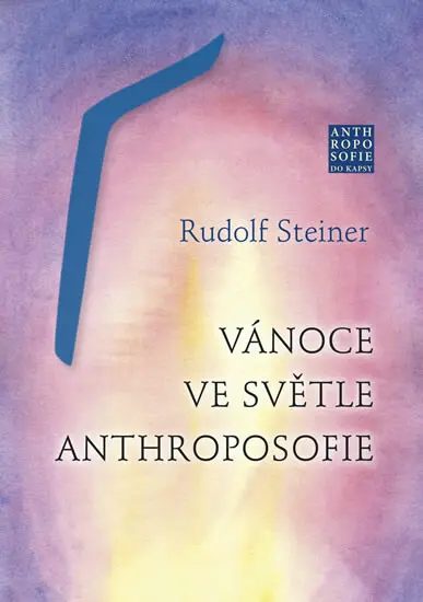 Vánoce ve světle anthroposofie - Robert Steiner