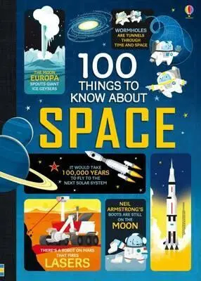 100 Things to Know About Space - Frith, Alex a Martin, Jerome a James, Alice