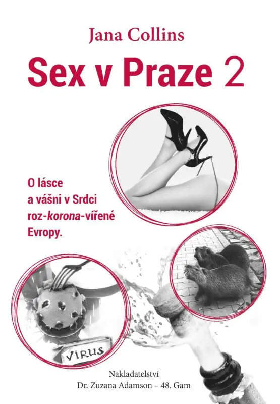 Sex v Praze 2 - O lásce a vášni v Srdci roz-korona-vířené Evropy - Jana Collins