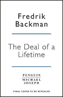 The Deal of a Lifetime - Fredrik Backman