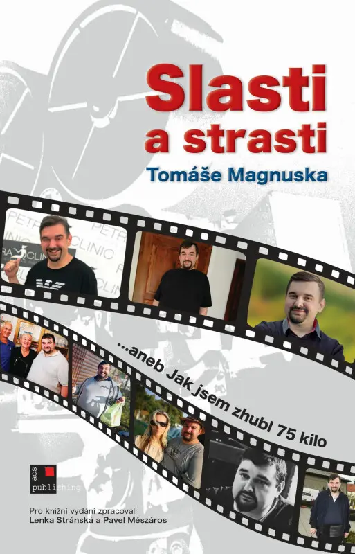 Slasti a strasti Tomáše Magnuska…aneb Jak jsem zhubl 75 kilo