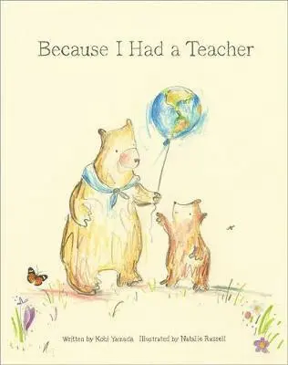Because I Had A Teacher - Kobi Yamada