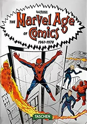 The Marvel Age of Comics 1961-1978 (40th Anniversary Edition) - Roy Thomas