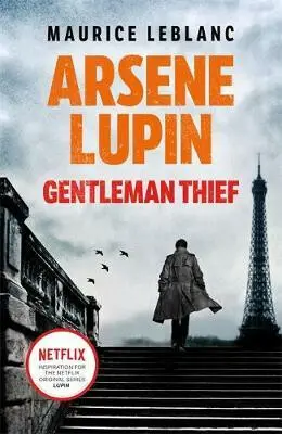 ArsÃ¨ne Lupin, Gentleman-Thief - Maurice Leblanc
