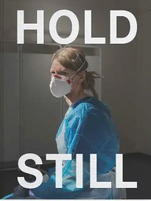 Hold Still : A Portrait of our Nation in 2020 (, 2021)